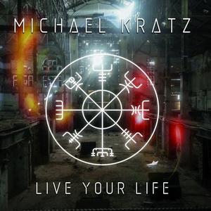 Michael Kratz Live Your Life cover