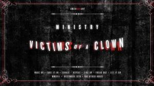 Ministry Victims of a Clown video pic