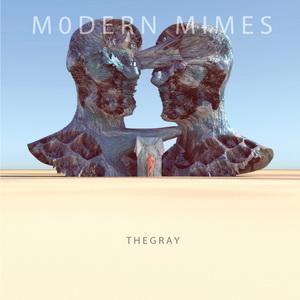 Modern Mimes The Gray cover