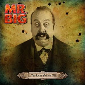 Mr. Big ...The Stories We Could Tell cover
