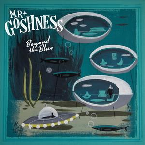 Mr. Goshness Beyond the Blue cover