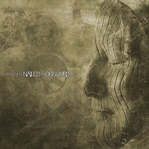 Nailed To Obscurity Opaque cover