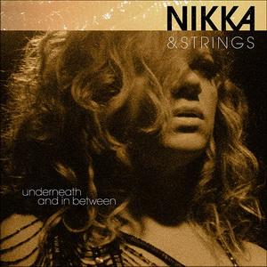 Nikka Costa Nikka & Strings, Underneath and In Between cover