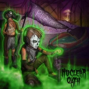 Nuclear Oath Toxic Playground cover