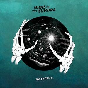 Nuns Of The Tundra Pray 4 U, Slay 4 U single cover
