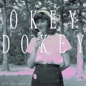 Okey Dokey Love You, Mean It cover
