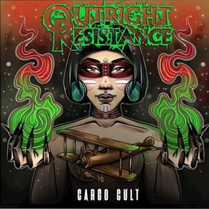 Outright Resistance Cargo Cult cover