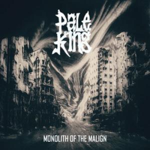 Pale King Monolith of The Malign cover