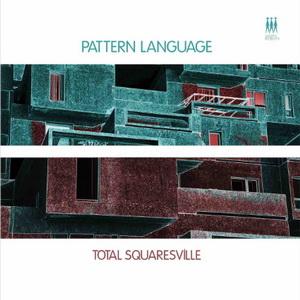 Pattern Language Total Squaresville EP cover