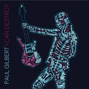 Paul Gilbert I Can Destroy cover