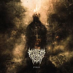 Pestilent Reign Pyres cover