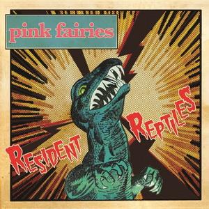 Pink Fairies Resident Reptiles cover