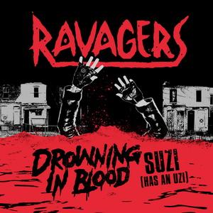 Ravagers Drowning in Blood & Suzi (has an Uzi) single cover