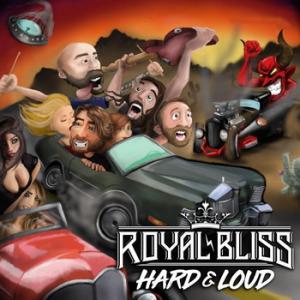 Royal Bliss Hard and Loud single cover