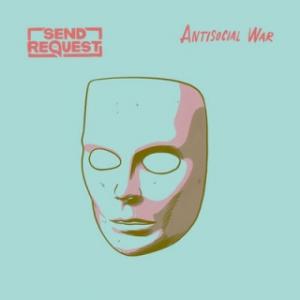 Send Request Antisocial War cover