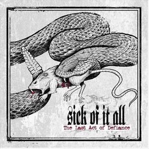Sick Of It All The Last Act of Defiance cover