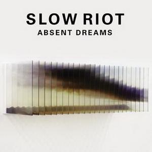 Slow Riot Absent Dreams single cover