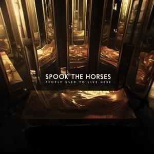 Spook The Horses People Used to Live Here cover