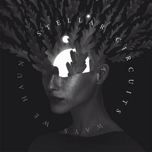 Stellar Circuits Ways We Haunt cover