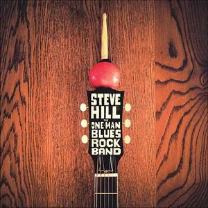 Steve Hill The One-Man Blues Rock Band cover