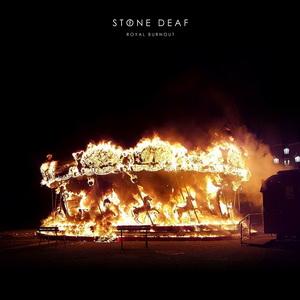 Stone Deaf Royal Burnout cover