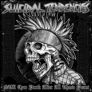 Suicidal Tendencies Still Cyco Punk After All These Years cover