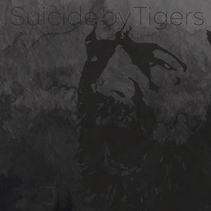 Suicide By Tigers cover