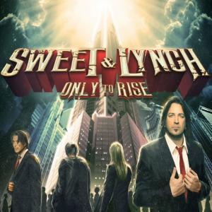 Michael Sweet & George Lynch Only to Rise cover