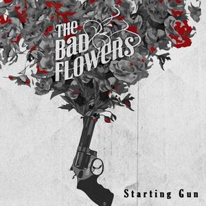 The Bad Flowers Starting Gun cover
