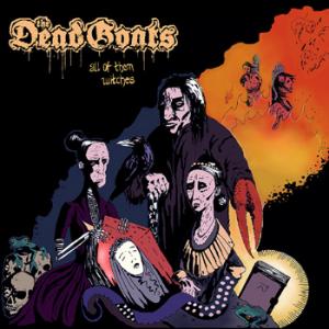 The Dead Goats All of Them Witches cover