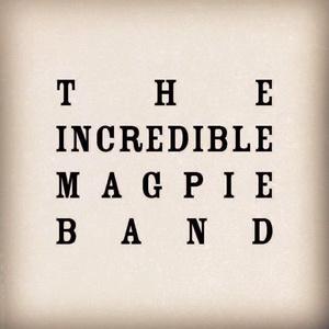 The Incredible Magpie Band cover