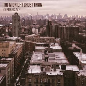 The Midnight Ghost Train Cypress Ave cover