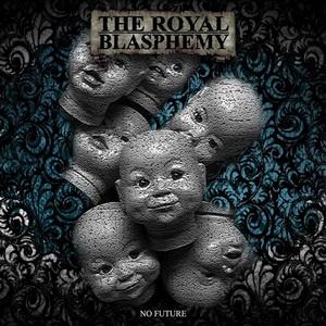 The Royal Blasphemy No Future single cover