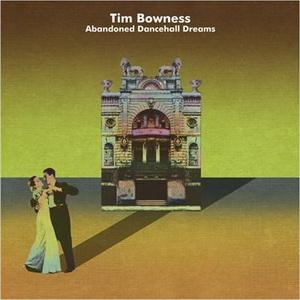 Tim Bowness Abandoned Dancehall Dreams cover