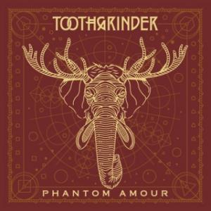 Toothgrinder Phantom Amour cover