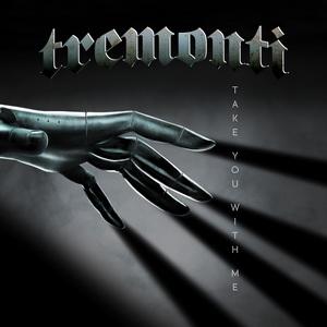 Tremonti Take You With Me single cover