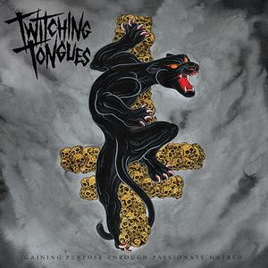 Twitching Tongues Gaining Purpose Through Passionate Hatred cover