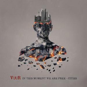 Vuur In This Moment We Are Free - Cities cover