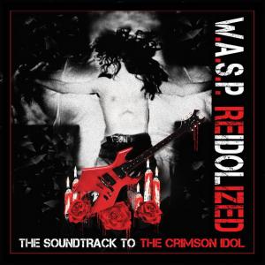 W.A.S.P. ReIdolized (The Soundtrack to the Crimson Idol) cover
