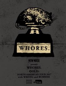 Whores. North American Tour 2017 poster