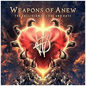 Weapons Of Anew The Collision of Love and Hate cover