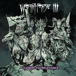 Workhorse III Closer to Relevance cover