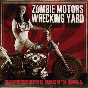 Zombie Motors Wrecking Yard Supersonic Rock‘N Roll cover