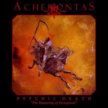 Acherontas Psychic Death - The Shattering of Perceptions single cover
