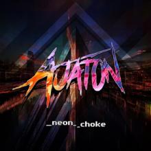 Ajaton Neon Choke single cover