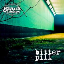 Black Whiskey Bitter Pill single cover