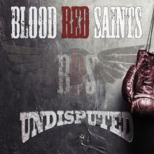 Blood Red Saints Undisputed cover