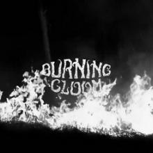 Burning Gloom video pic