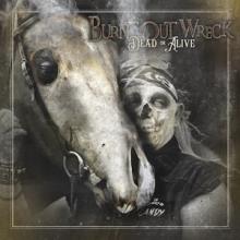 Burnt Out Wreck Dead or Alive single cover