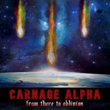 Carnage Alpha From There to Oblivion cover